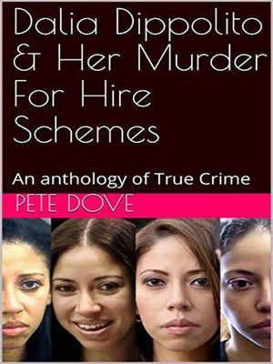 cover image of Dalia Dippolito and Her Murder for Hire Schemes an Anthology of True Crime